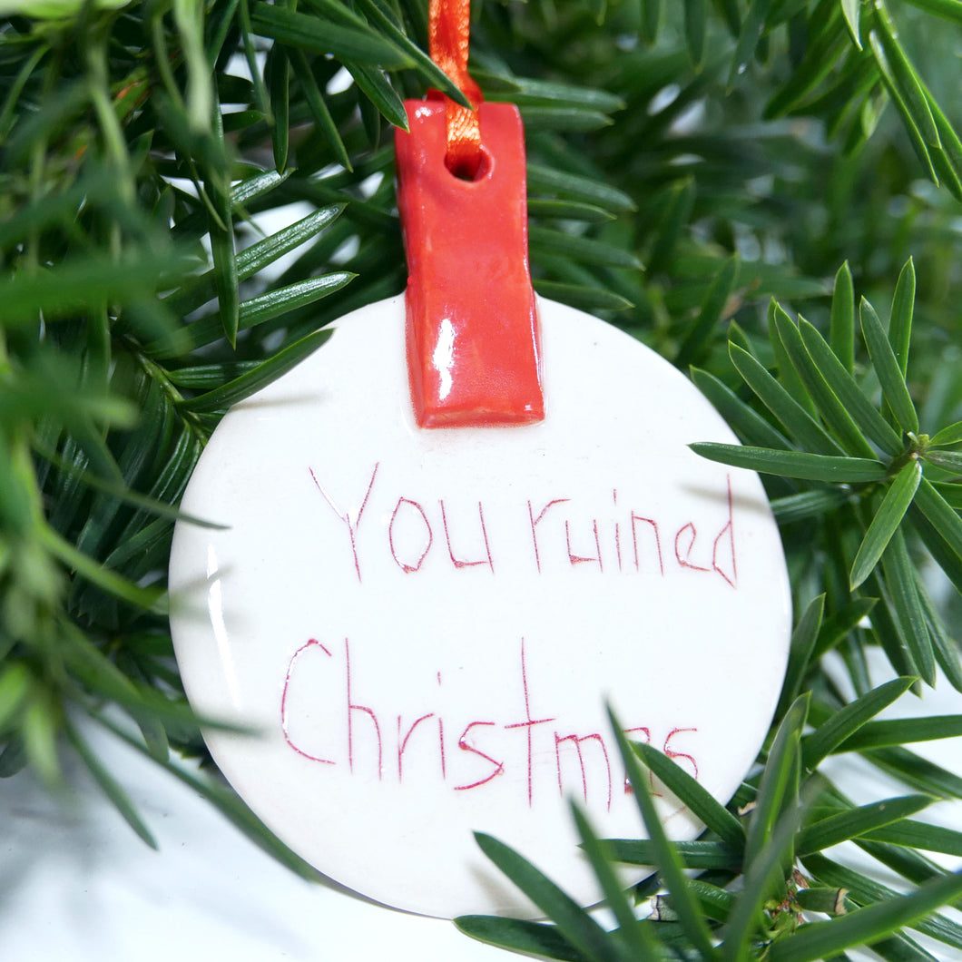You Ruined Christmas Ornaments